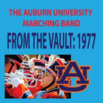 From the Vault - The Auburn University Marching Band 1977 Season by Auburn University Bands