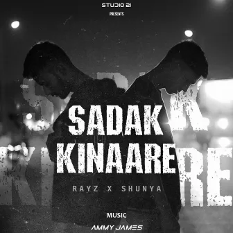 SADAK KINAARE by SHUNYA