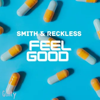 Feel Good by Smith & Reckless