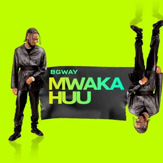 Mwaka Huu by B Gway