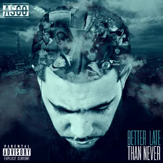 Better Late Than Never by Asco