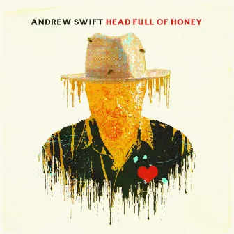 Head Full of Honey by Andrew Swift