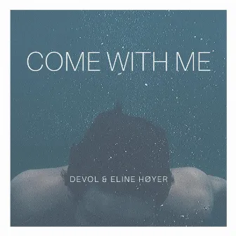 Come with Me by DEVOL