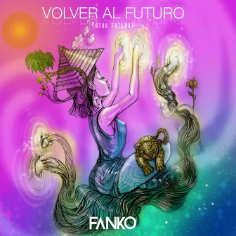 Volver al Futuro (Otro Futuro) by Fanko