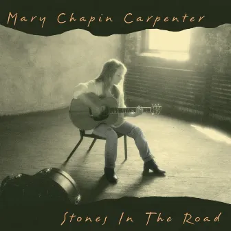 Stones In The Road by Mary Chapin Carpenter