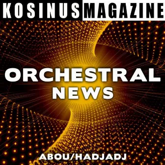 Orchestral News by David Hadjadj