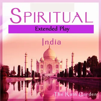 Spiritual India by The Rain Garden