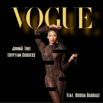 Vogue [clean] by Johnáe Thee Egyptian Goddess