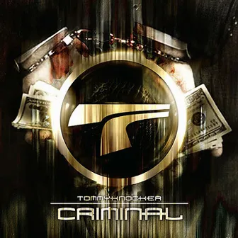 Criminal by Tommyknocker