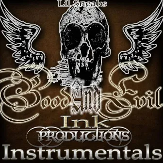 Good and Evil Ink Productions Instrumentals by Lil Sneaks