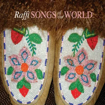 Songs of Our World by Raffi