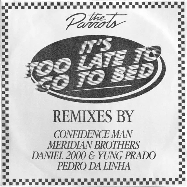 It's Too Late To Go To Bed - Pedro Da Linha Remix