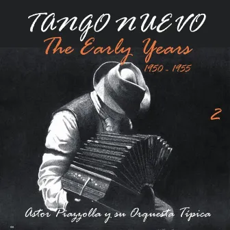 Tango Nuevo - The Early Years (1950 - 1955), Vol. 2 by Maria De La Fuente