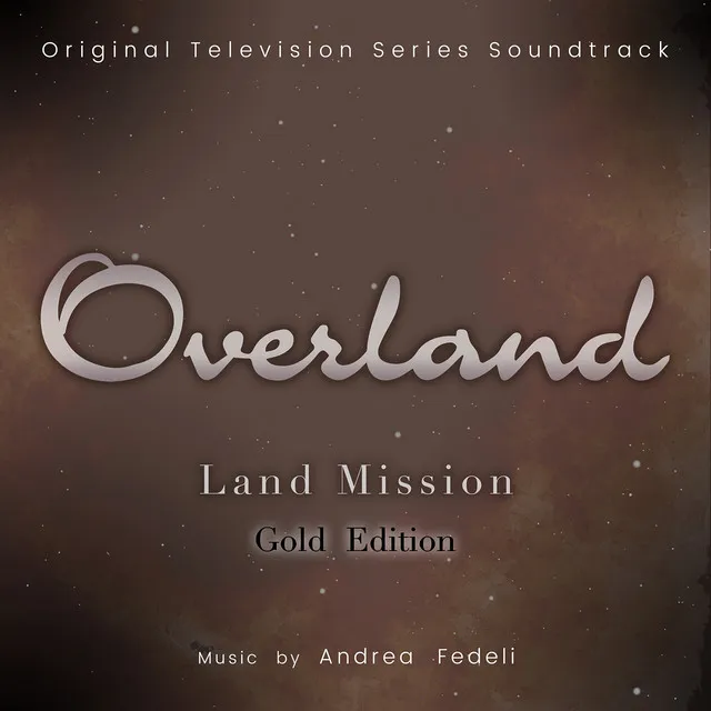 Overland Gold Edition, Land Mission (Original Television Series Soundtrack)