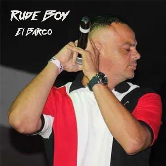 El Barco by Rude Boy