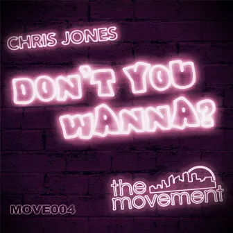 Don't You Wanna by Chris Jones