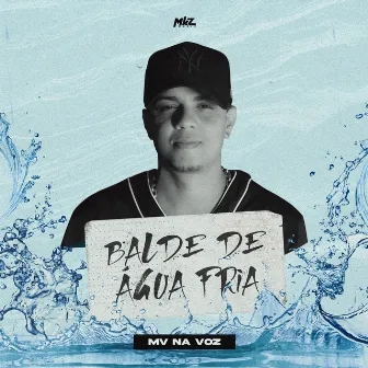 Balde de Água Fria by MV na Voz