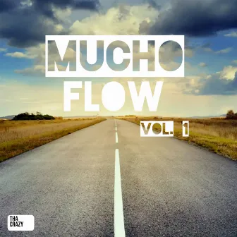 Mucho Flow, Vol. 1 by Tha Crazy