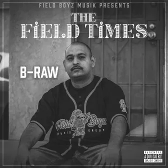 The Field Times by B-Raw