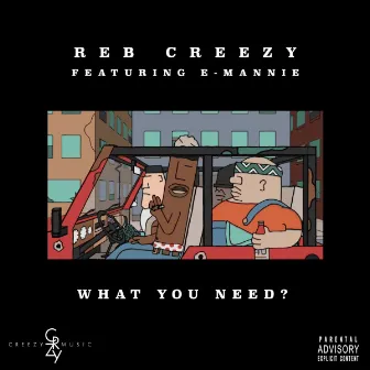 What You Need by Reb Creezy