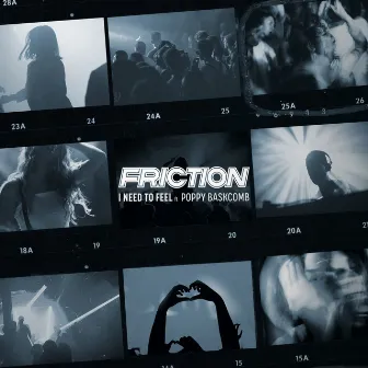 I Need To Feel by Friction