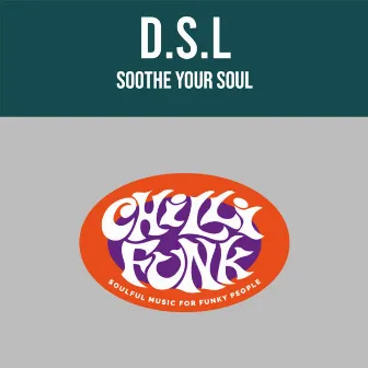 Soothe Your Soul by D.S.L