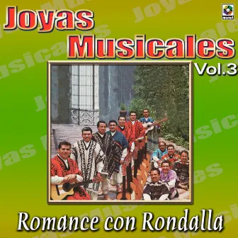 Joyas Musicales: Romance Con Rondalla, Vol. 3 by Rondalla del Mayab