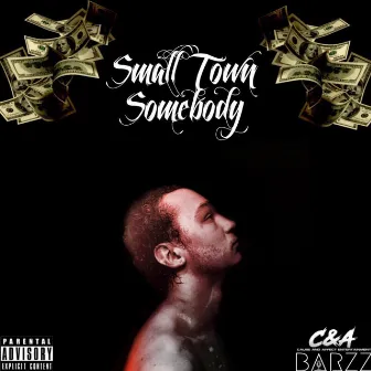 Small Town Somebody by Barzz