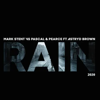 Rain 2020 by Mark Stent