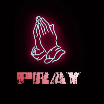 PRAY by Chosen 1