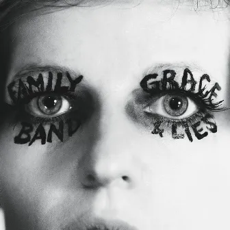 Grace and Lies by Family Band