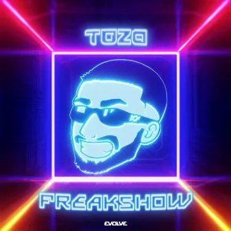 FREAKSHOW by TOZA