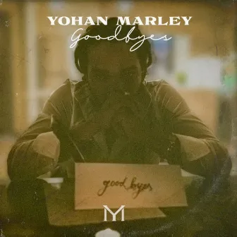 Goodbyes by Yohan Marley