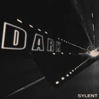 DARK by SYLENT