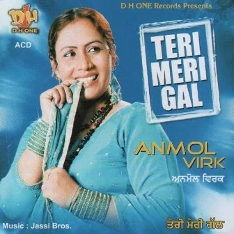 Teri Meri Gal by Anmol Virk