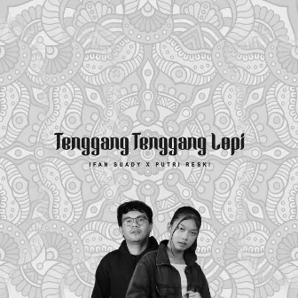 Tenggang Tenggang Lopi by Ifan Suady