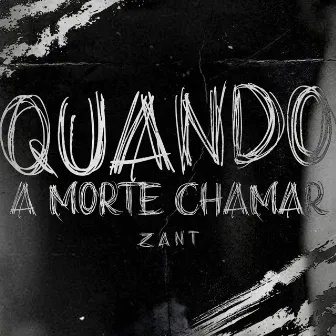 Quando a Morte Chamar by Zant