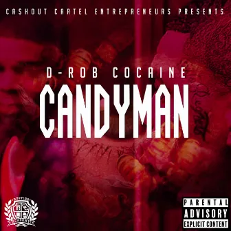 CANDYMAN by D-Rob Cocaine