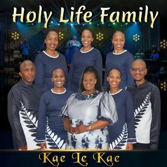 Kae Le Kae by Holy Life Family