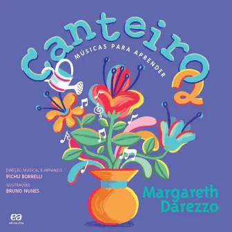 Canteiro Músicas para Aprender by Margareth Darezzo