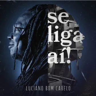 Se Liga Aí by Luciano Bom Cabelo