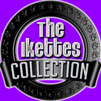 The Ikettes Collection by The Ikettes