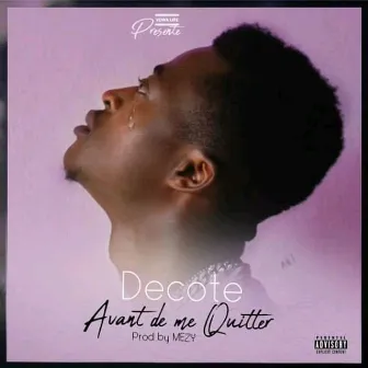 Avant de me quitter by Decote