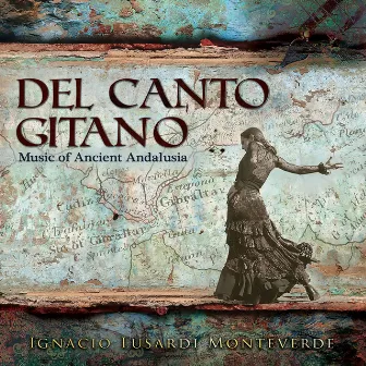 Del canto gitano: Music of Ancient Andalusia by Ignacio Lusardi Monteverde