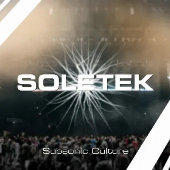 Subsonic Culture by Soletek