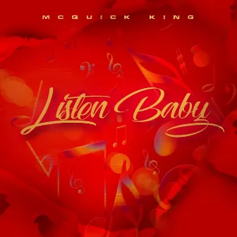 Listen Baby by Mc Quick King