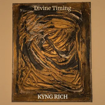 Divine Timing by Kyng Rich