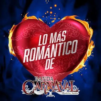 Lo Más Romántico De by Banda Carnaval