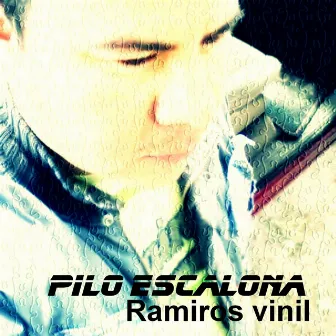 Ramiros Vinil by Pilo Escalona