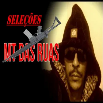 Mt das Ruas Seleções by MT das Ruas